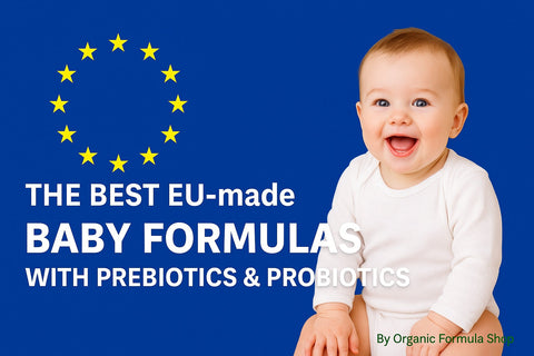 The Best EU-made Baby Formulas With Prebiotics & Probiotics