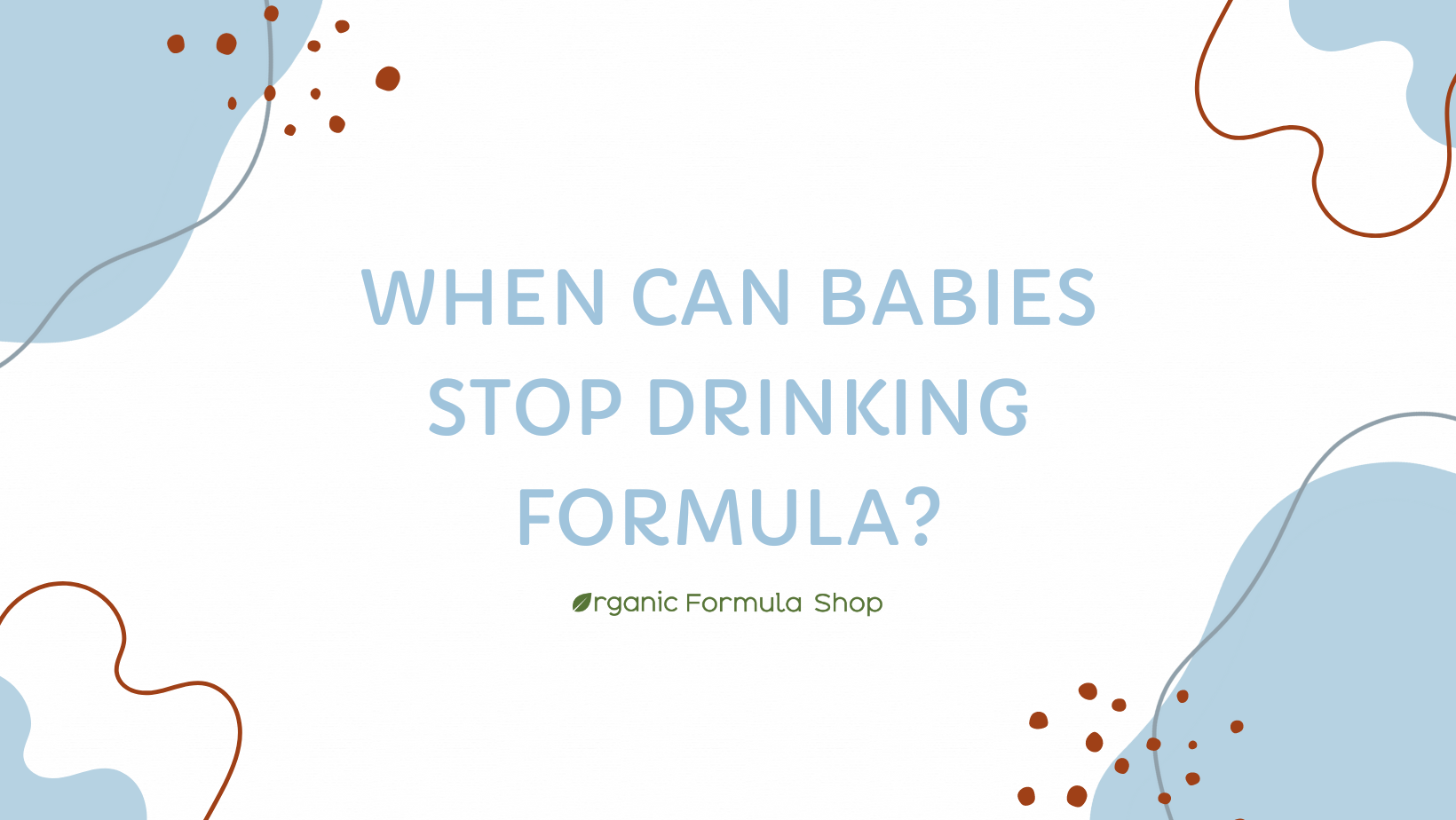 when-can-babies-stop-drinking-formula-organic-formula-shop