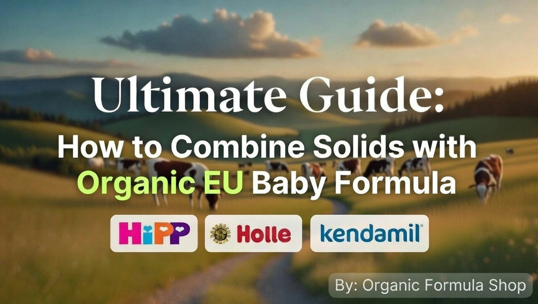 Header How to Combine Solids with Organic EU Baby Formula