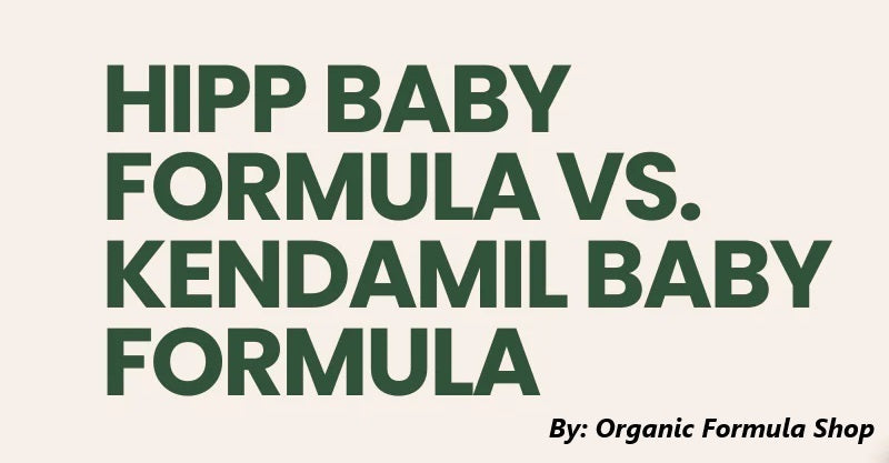 Kendamil Formula vs Hipp Formula. Organic Formula Shop