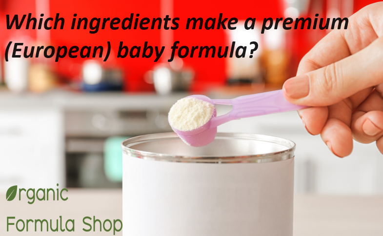 Which ingredients make a premium (European) baby formula.