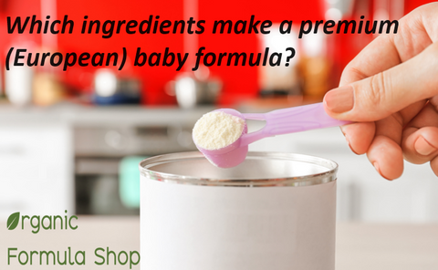Which ingredients make a premium (European) baby formula?